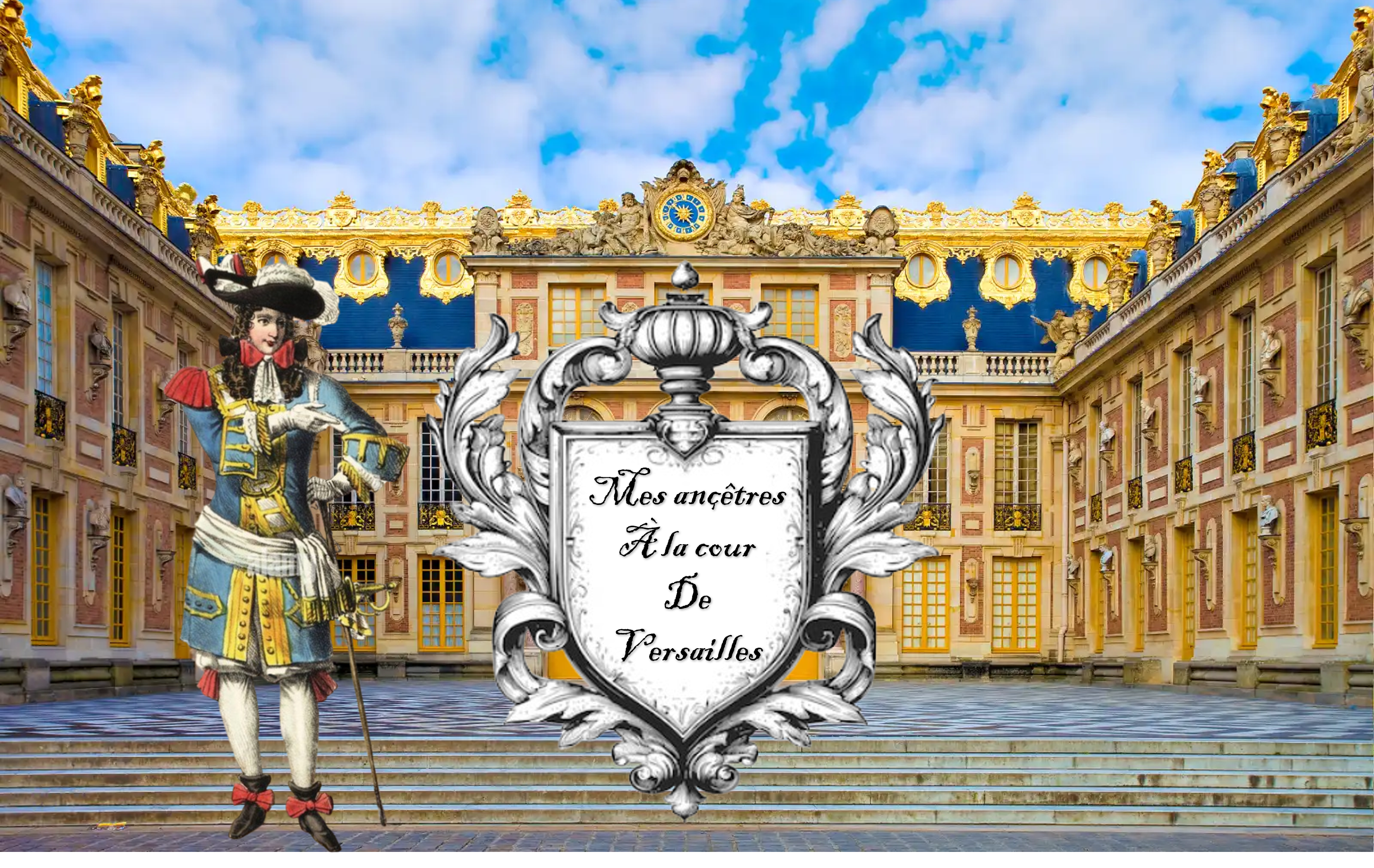 mes ancetres a la cour de versailles
